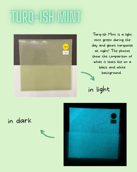 COE 96 / Mint during day and glows Turquoise at night!/ Turq-ish Mint