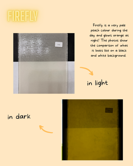 Non Fusible/Pale peach during day and glows Orange/ Firefly
