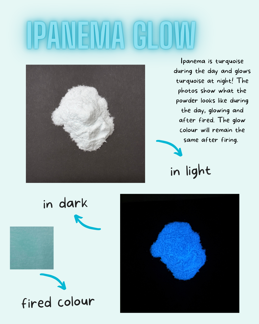 Ipanema glow powder showing turquoise color during day and glows blue in dark