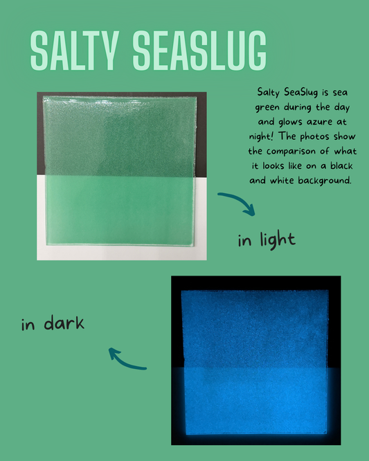 COE 96/ Sea Green during day and glows Azure at night!/ Salty Sea Slug